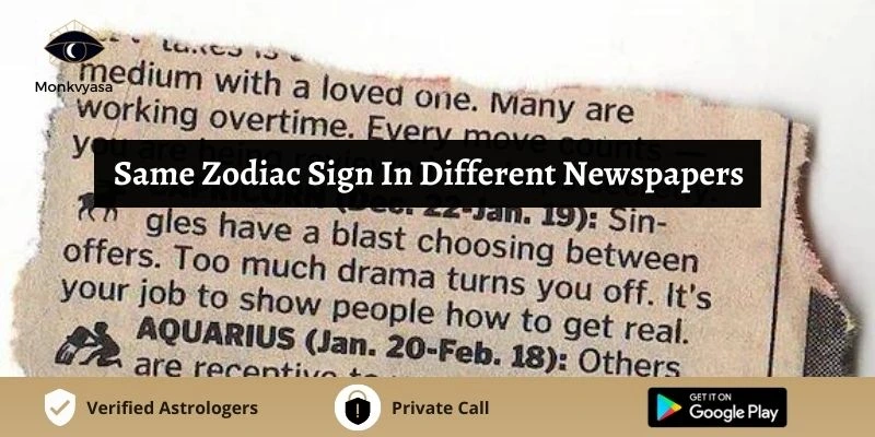 Same Zodiac Sign In Different Newspapers